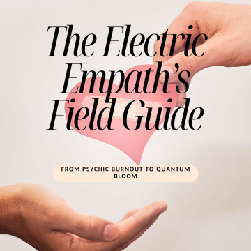 The Electric Empath Field Guide 